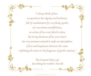 The Greatest Holy Leaf describing her mother